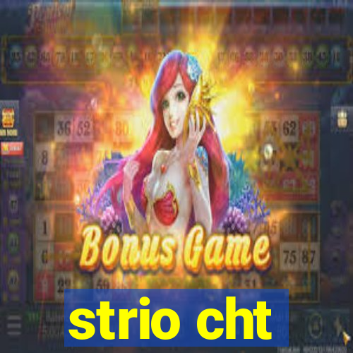 strio cht